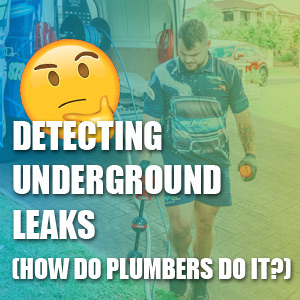 Detecting Underground Leaks (How Do Plumbers Do It?)