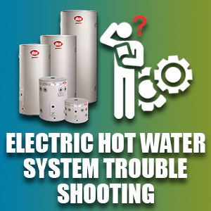 Electric Hot Water System Troubleshooting 