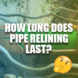 How Long Does Pipe Relining Last?