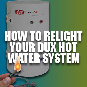 How to Relight Your Dux Hot Water System