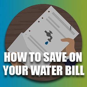 How to Save On Your Water Bills