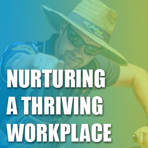 Nurturing a Thriving Workplace