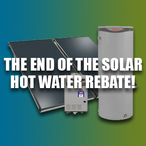 The End Of The Solar Hot Water Rebate